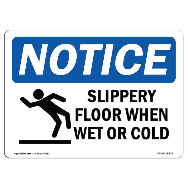 OSHA, Slippery Floor When Wet Or Cold With Symbol, 24in X 18in Rigid Plastic, OS-NS-P-1824-L-18339